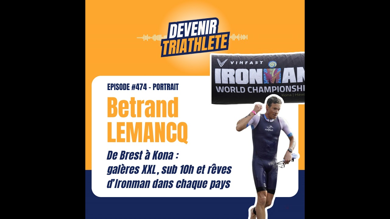 #474 Bertrand Lemancq : sub 10 à Kona, crampes et AirTags : son retour d'Hawaï