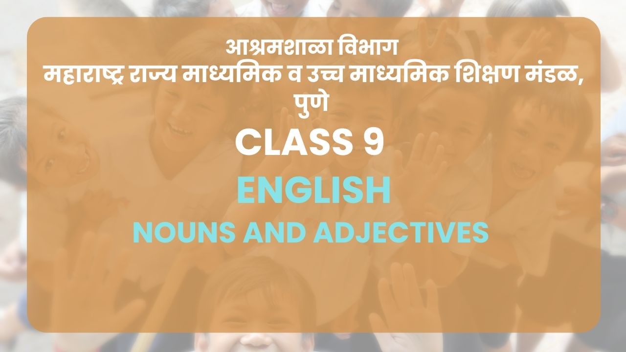 Class 9 | English Grammar - Nouns and adjectives