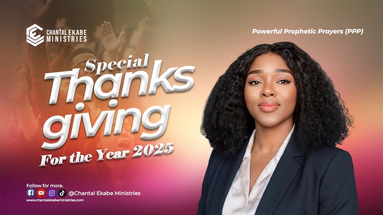 SPECIAL THANKSGIVING FOR THE YEAR 2025 || POWERFUL PROPHETIC PRAYERS