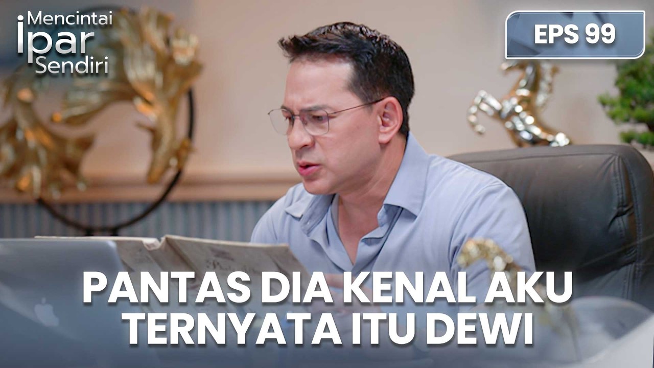 Akhirnya Dharma Tau! Ternyata Itu Dewi | MENCINTAI IPAR SENDIRI | EPS. 99 (3/4)