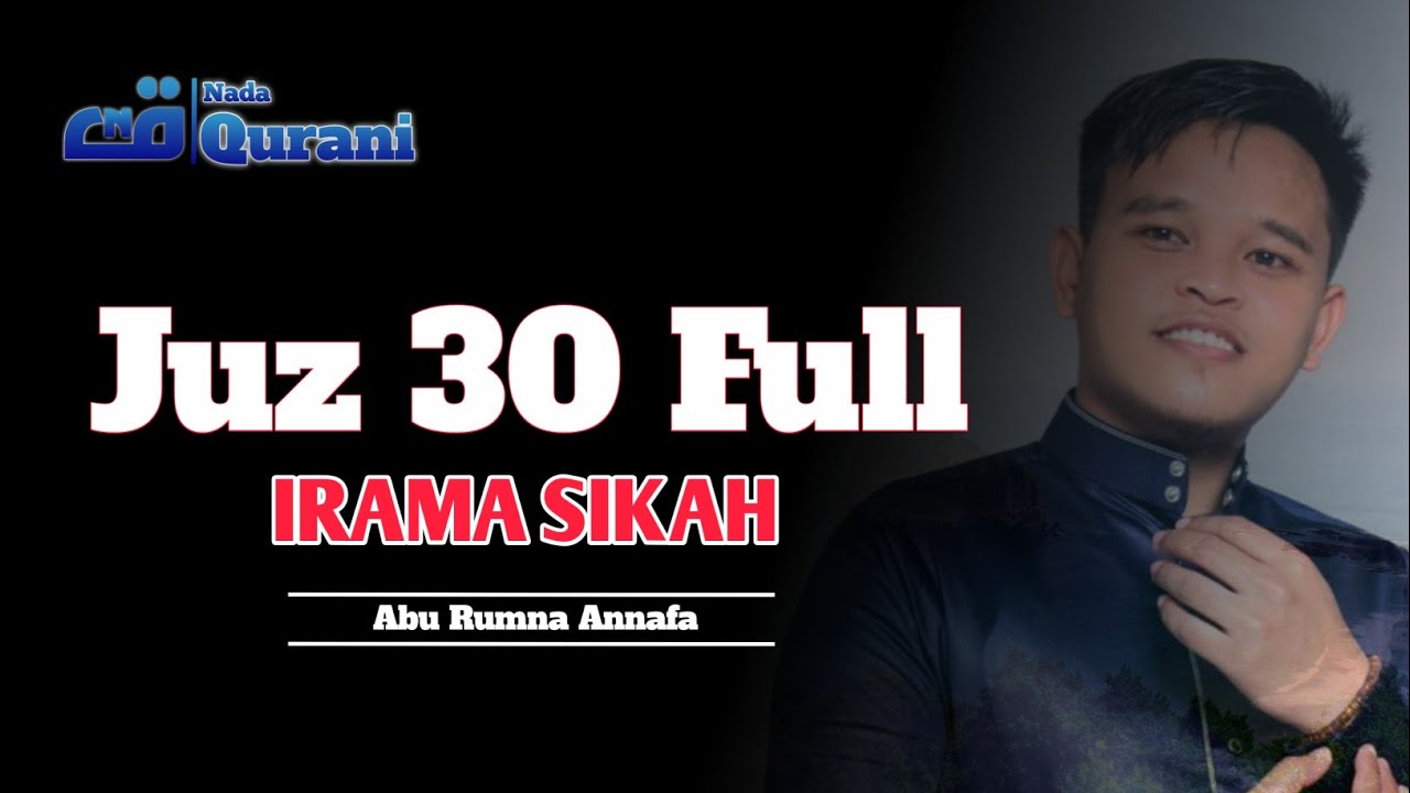 Juz 30 Full || Irama Sikah || Abu Rumna Annafa