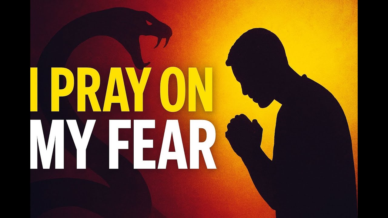 I Pray on My Fear | Spiritual Warfare & Victory in God