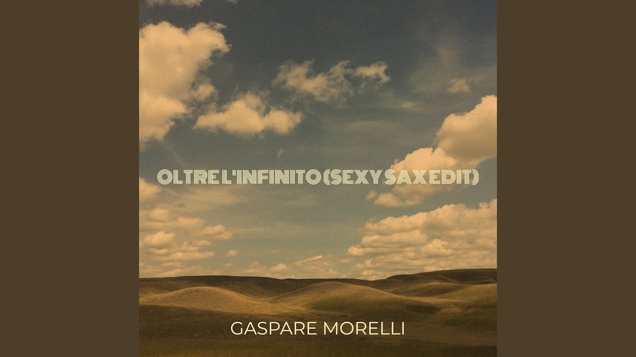 Oltre l'Infinito (Sexy Sax Edit)