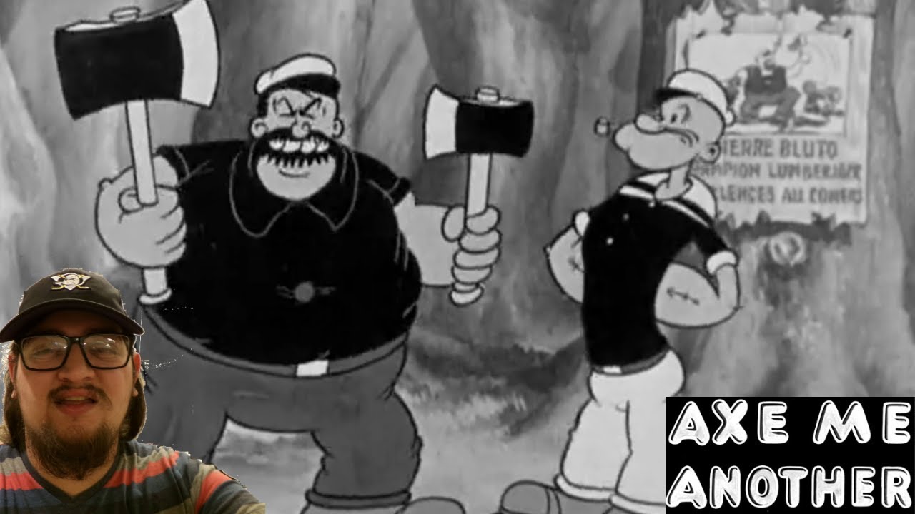 Popeye the Sailor: Axe Me Another (1934) – First Time Watching: Will Popeye out-axe Pierre Bluto?