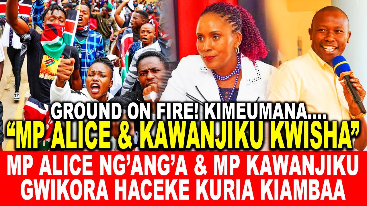 MP ALICE NG’ANG’A & MP KAWANJIKU GWIKORA HACEKE KURIA KIAMBAA