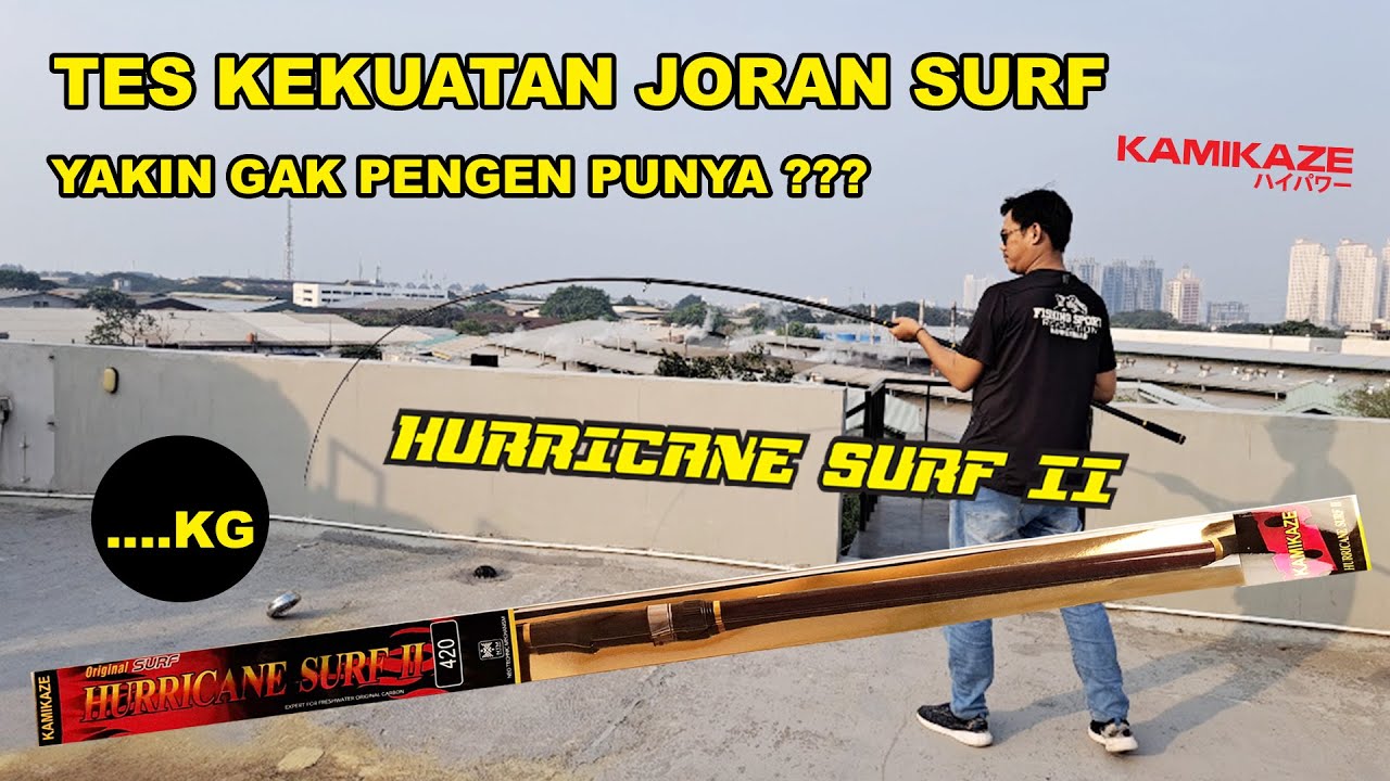 JORAN SURF KEKUATAN HERCULES | KAMIKAZE HURRICANE SURF II