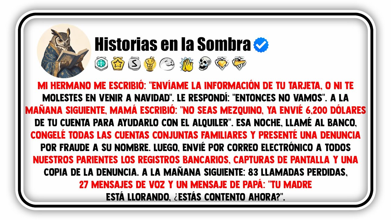 Mi hermano me escribió: "Envíame la información de tu tarjeta, o ni te molestes en venir...
