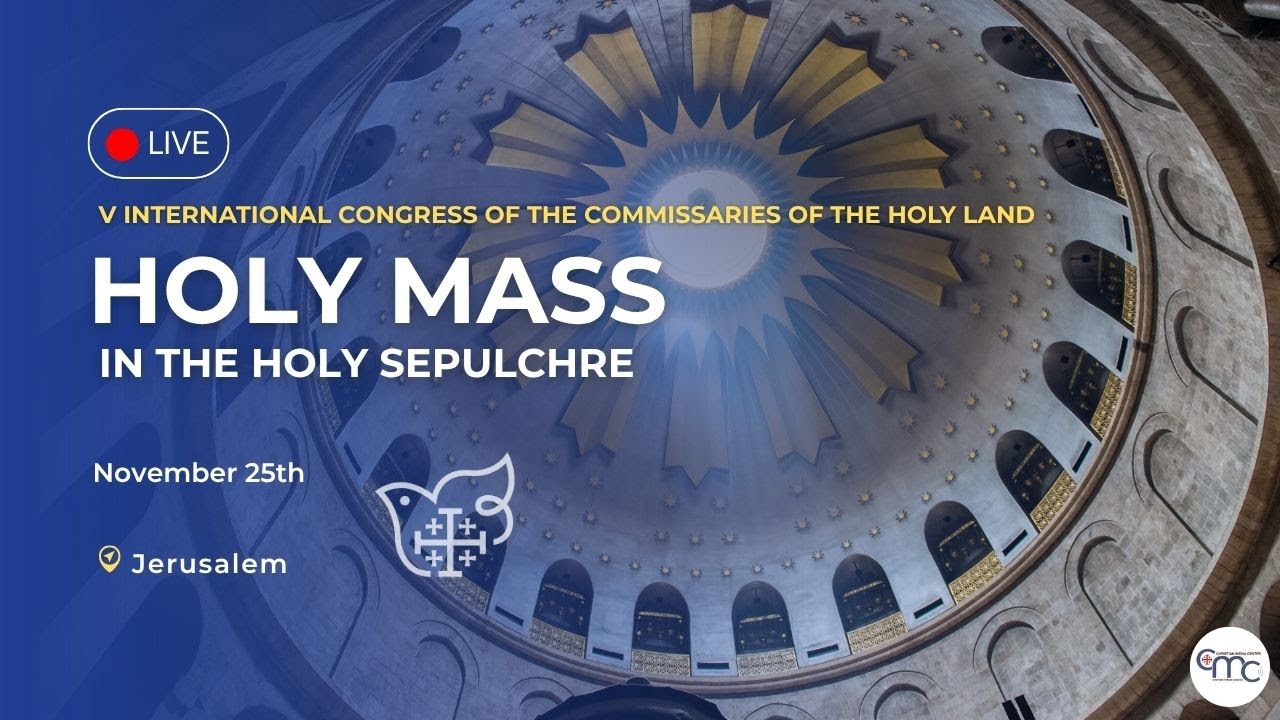 HOLY MASS in the HOLY SEPULCHER - CLIO 2025 | November 25, 2025