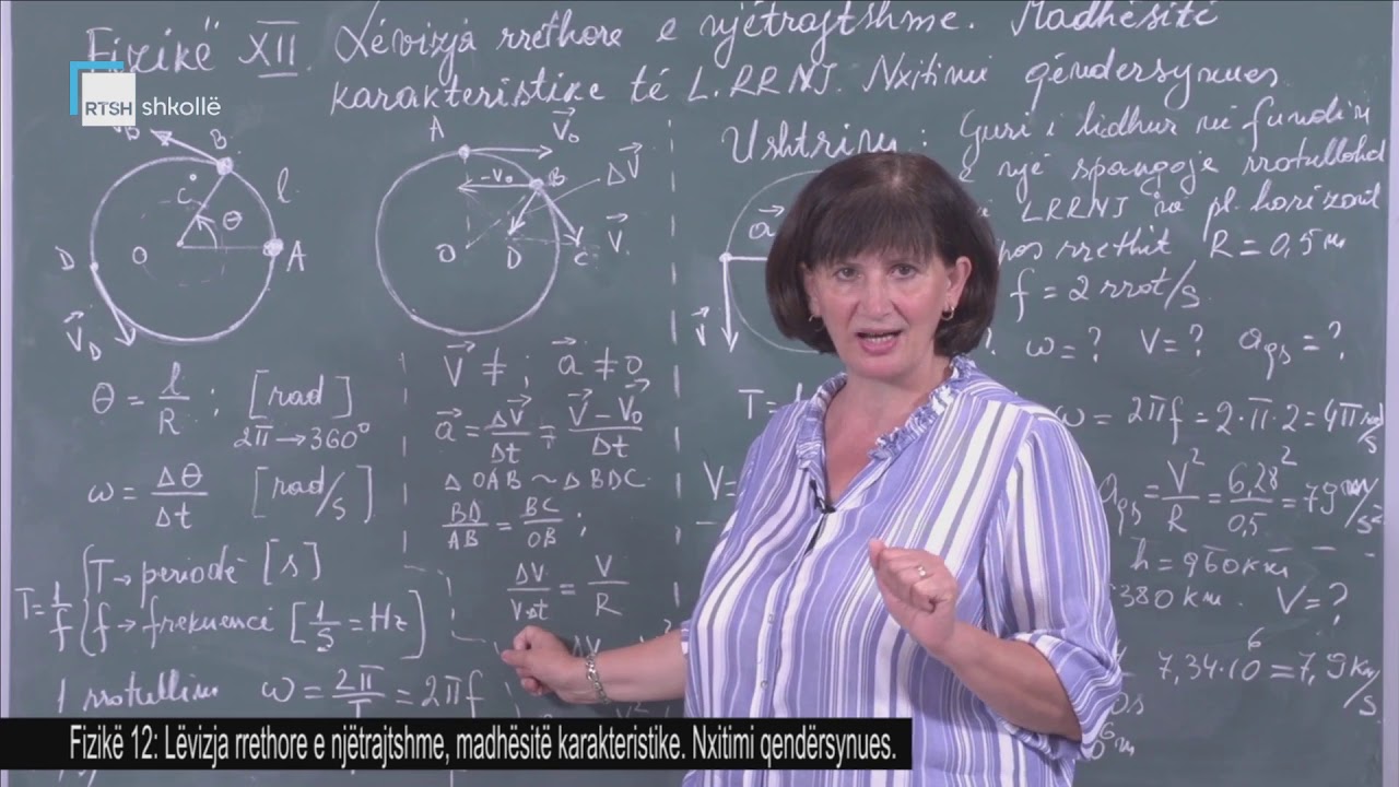Fizikë 12 - Lëvizja rrethore e njëtrajtshme, madhësitë karakteristike. Nxitimi qendërsynues.