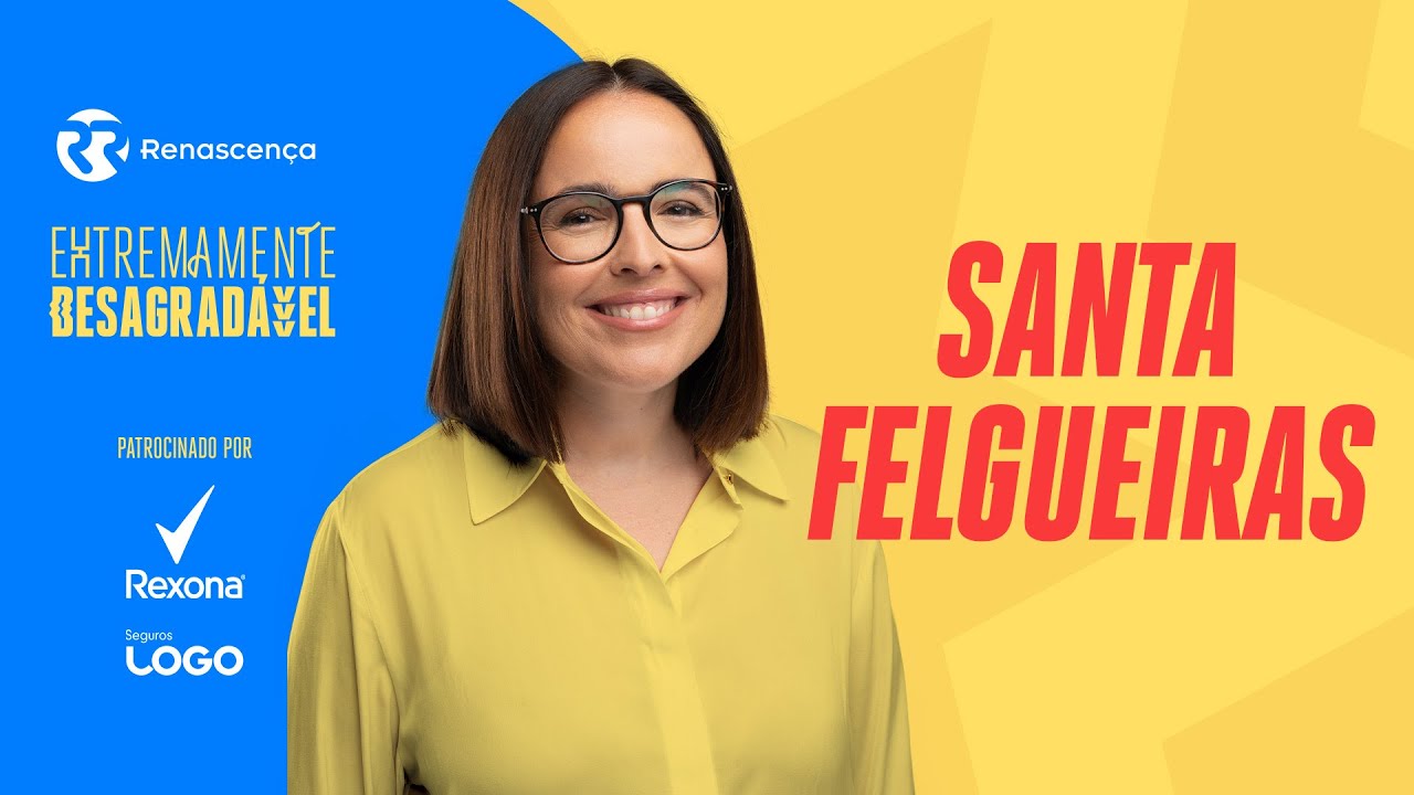 Santa Felgueiras - Extremamente Desagradável