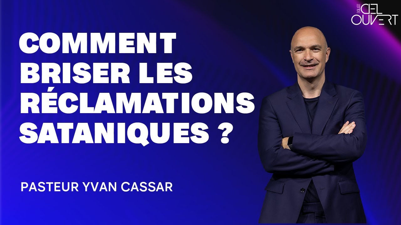 Comment briser les réclamations sataniques ? (Yvan Cassar)