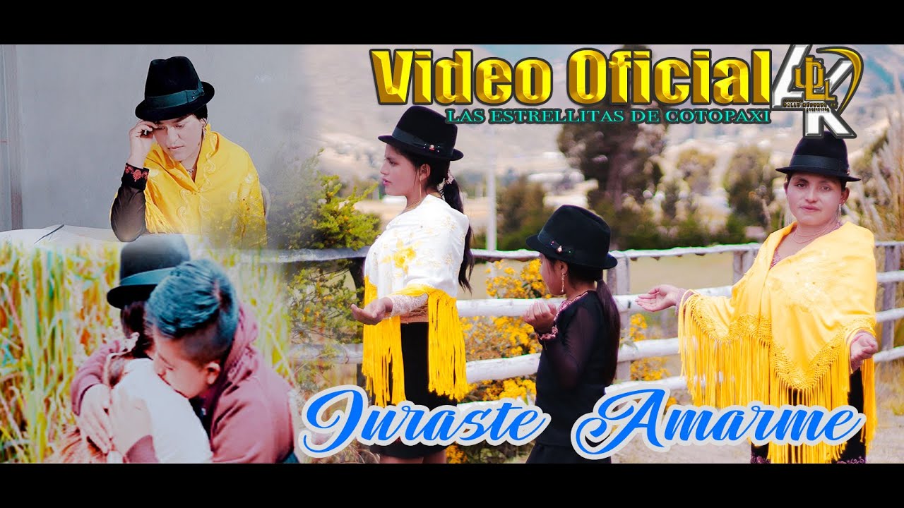 LAS ESTRELLITAS DE COTOPAXI// JURASTE AMARME// VIDEO OFICIAL 2021