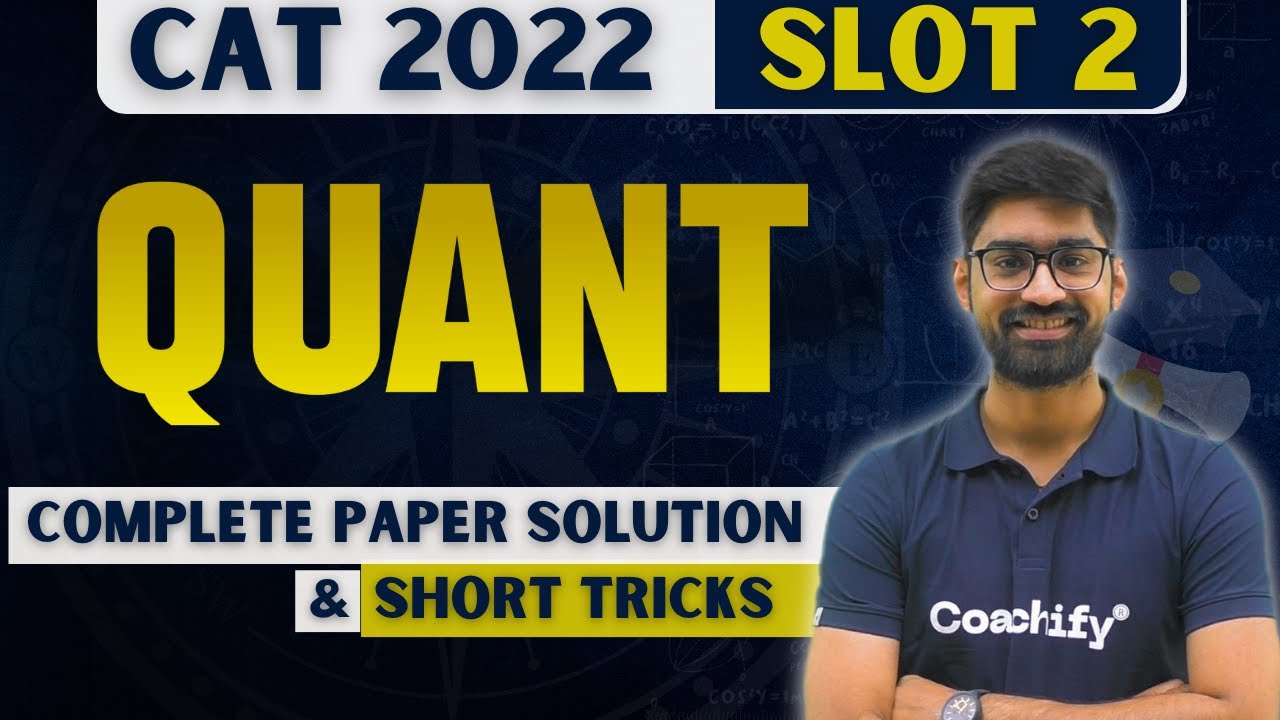 CAT 2022 Slot 2 | Quants | Complete Paper Solution | CAT 2024 Preparation | CAT 2024 | #coachifycat