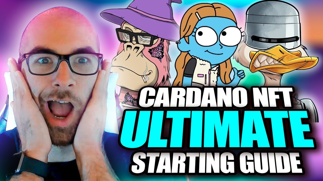 ULTIMATE CARDANO NFT GUIDE - EVERYTHING YOU NEED TO KNOW TO GET STARTED NOW!!!