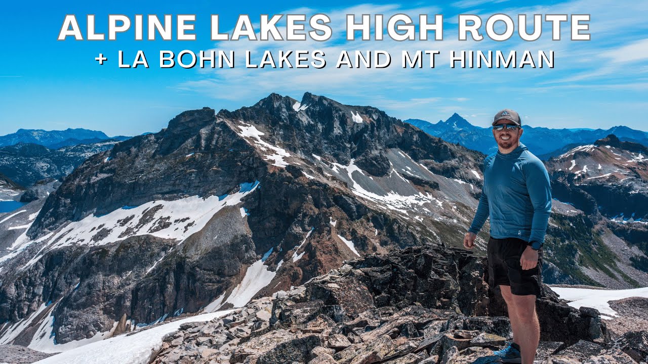 This One Almost Broke Me | Alpine&nbsp;Lakes&nbsp;High&nbsp;Route&nbsp;and Mt Hinman