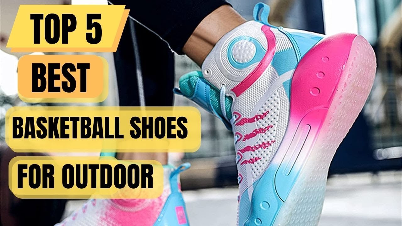 Top 5 Best Basketball Shoes For Outdoor || Good Outdoor Basketball Shoes 2024