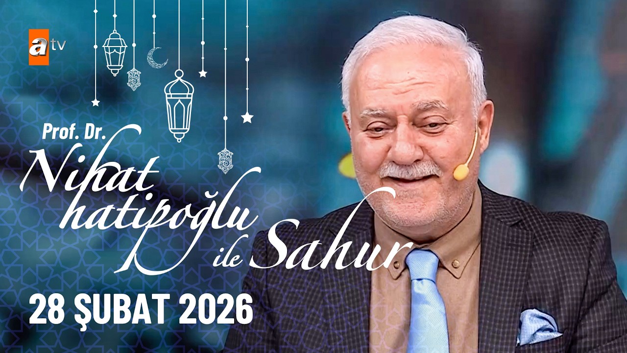 Nihat Hatipoğlu ile Sahur 10. Bölüm  | 28 Şubat 2026
