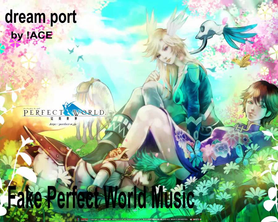 Fake Perfect World Soundtrack - Dream Port / RO Theme Of Gonryun