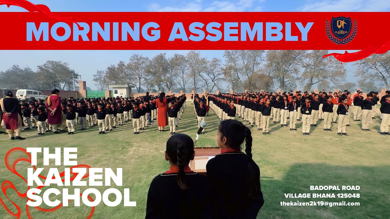 MORNING ASSEMBLY THE KAIZEN SCHOOL BHANA PRAYER NATIONAL ANTHEM