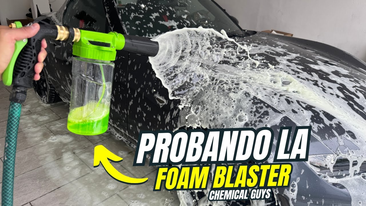 PROBANDO LA FOAM BLASTER DE CHEMICAL GUYS - HERRAMIENTAS DE DETALLADO AUTOMOTRIZ