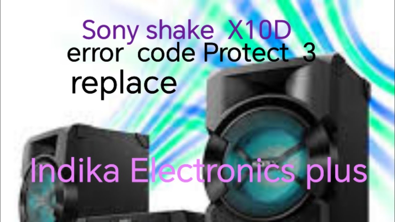 sony shake X10D error protect -3 repair