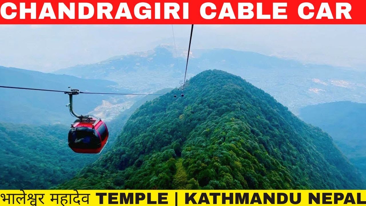 Chandragiri Cable Car 🚠 Journey l Chandagiri Hills l Nepal Tourism | Bhaleshwor Mahadev Temple