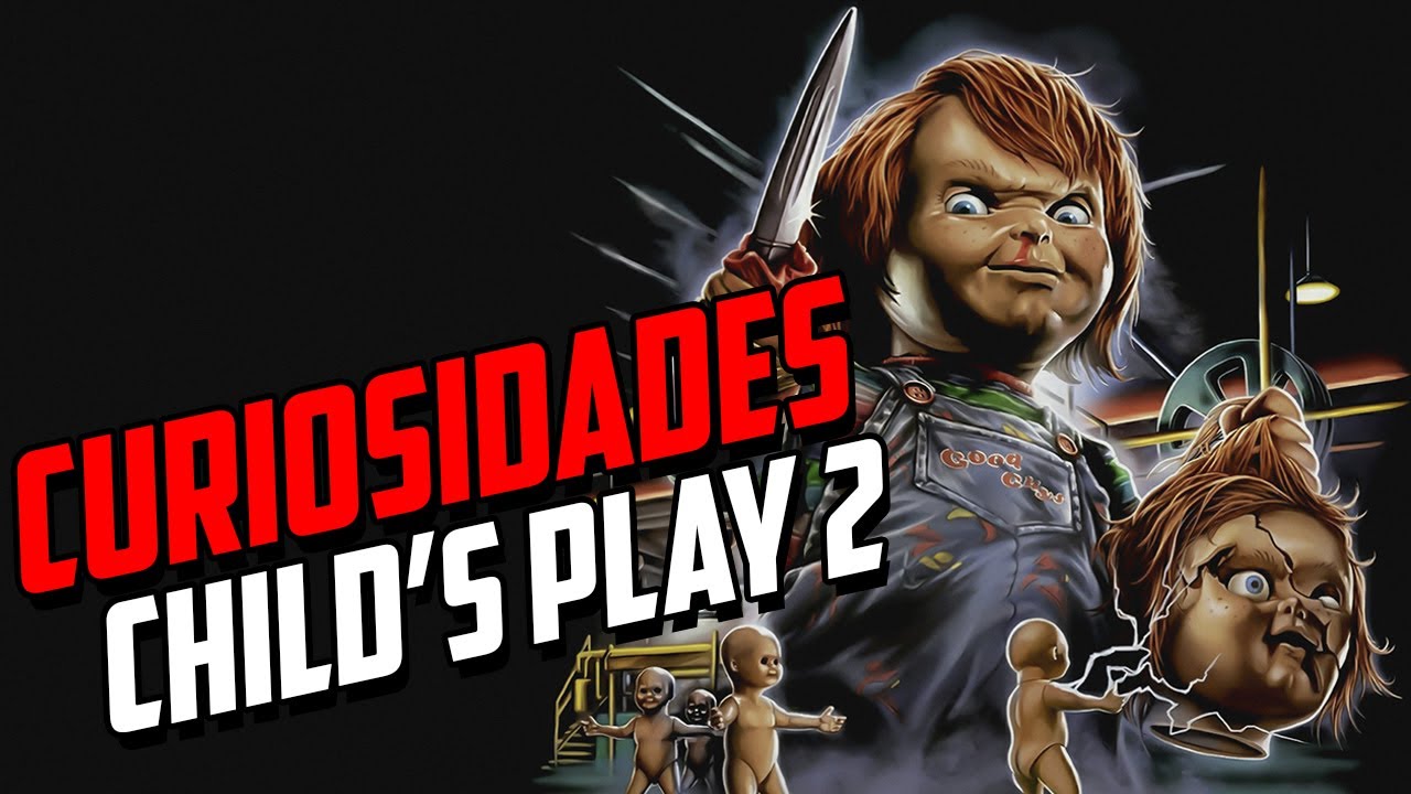 CURIOSIDADES - CHILD'S PLAY 2.