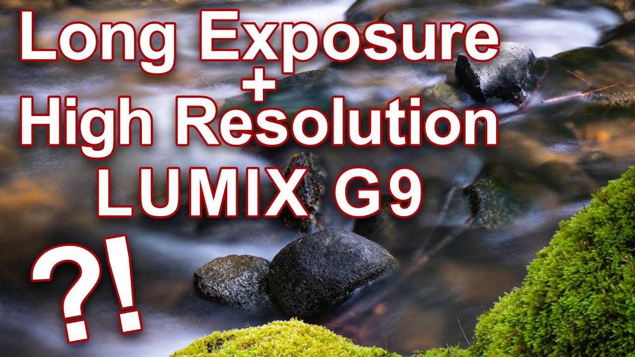 Long Exposure + High Resolution Mode on LUMIX G9 ► Can it be done?!