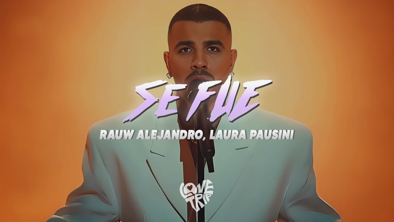 Rauw Alejandro & Laura Pausini - Se Fue (Letra/Lyrics)