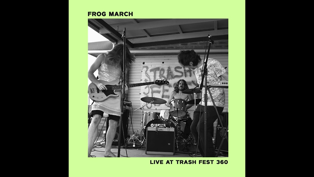 FROG MARCH LIVE AT TRASH FEST 360