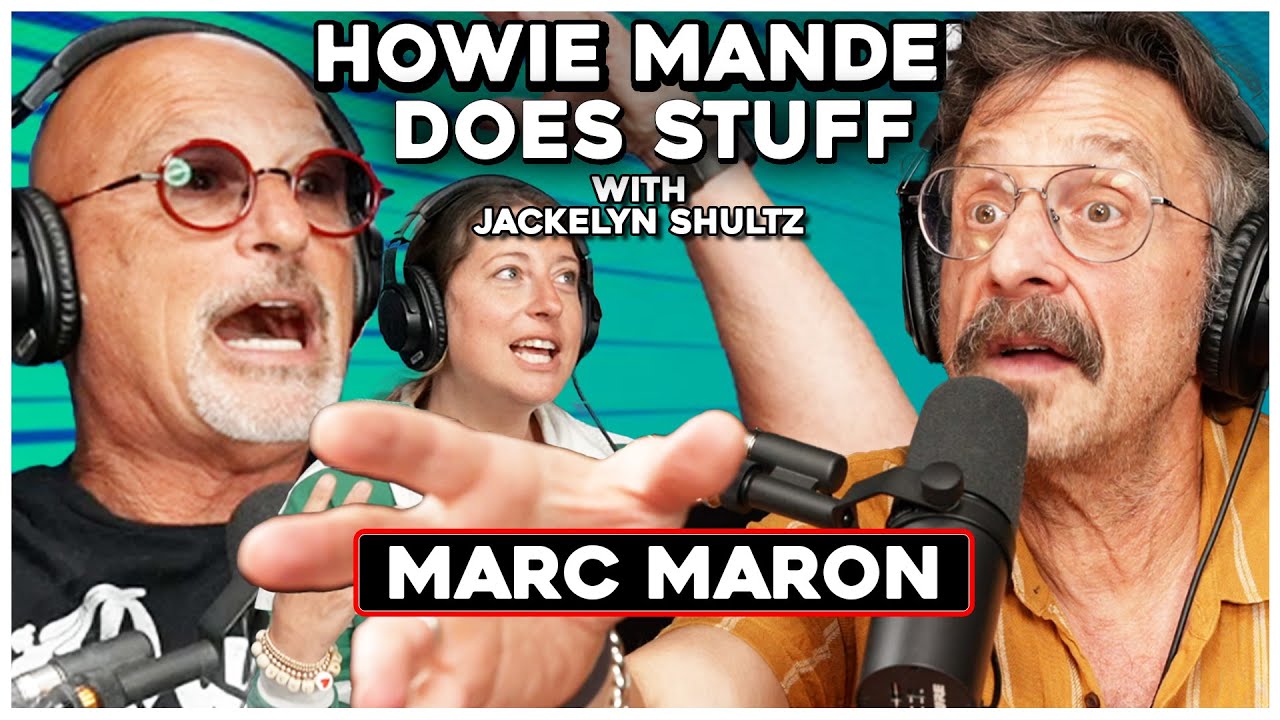 Marc Maron | Howie Mandel Does Stuff with Jackelyn Shultz