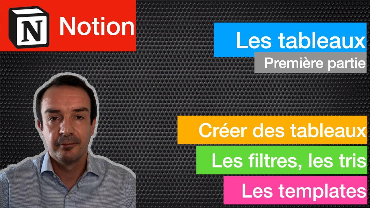 Notion.so (Les tableaux partie 1): cr&eacute;ation, filtres, tris & templates