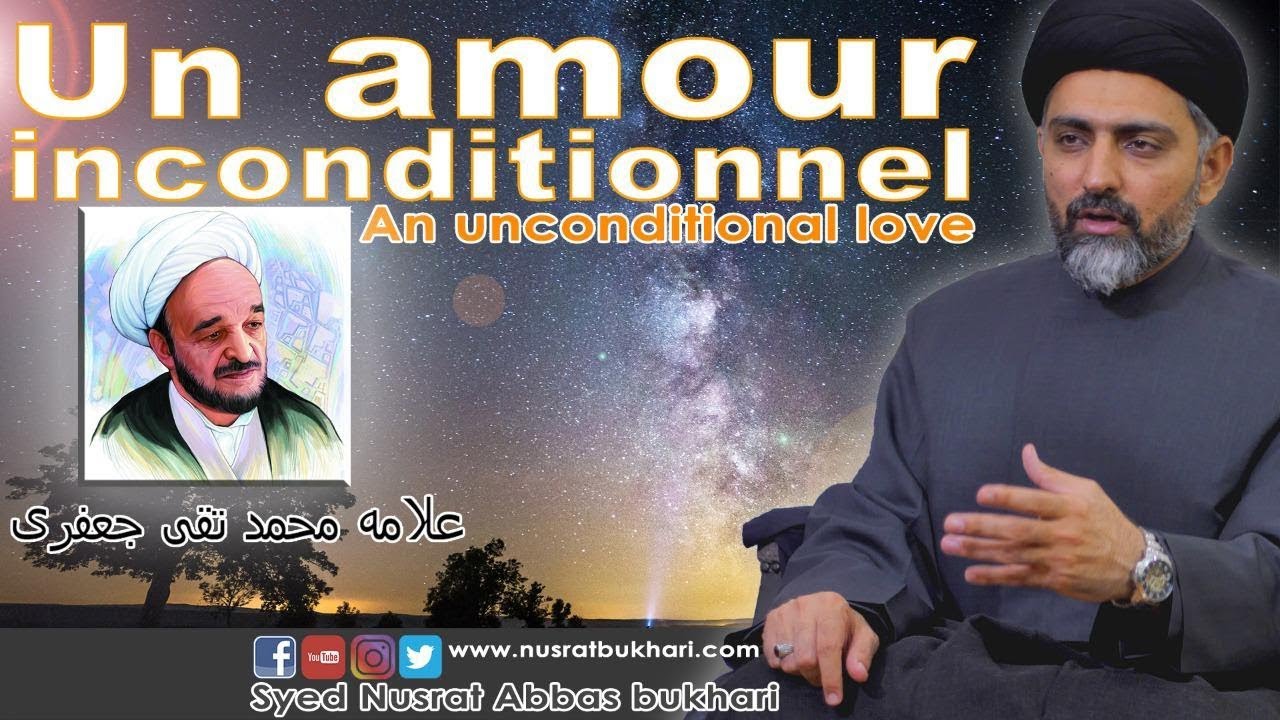 An Unconditional love according to Allameh Taqi Jaafari | French SUBS