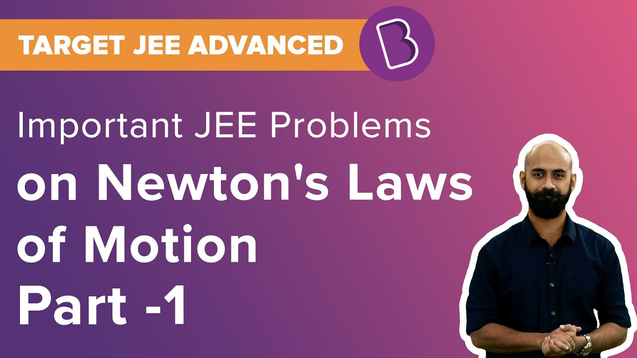JEE Newton's Laws of Motion Part-1 | Mechanics | Target JEE | Solved Questions | JEE Physics
