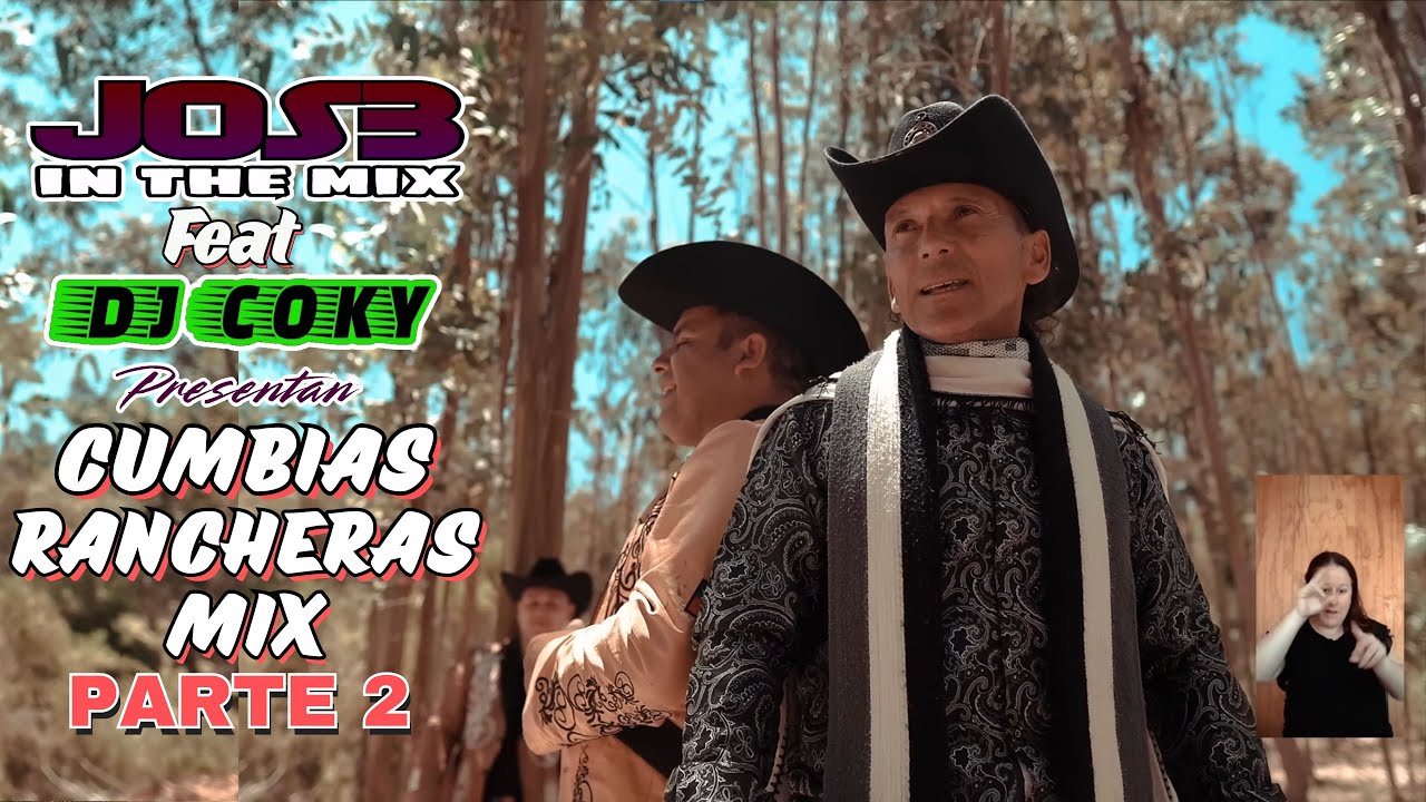 CUMBIAS RANCHERAS MIX JOS3 ITM FT. DJ COKY - PARTE 2