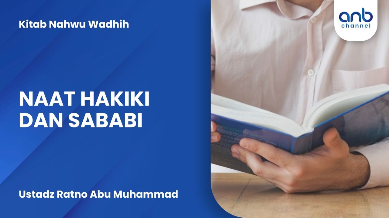 Naat Hakiki dan Sababi | Ustadz Ratno Abu Muhammad