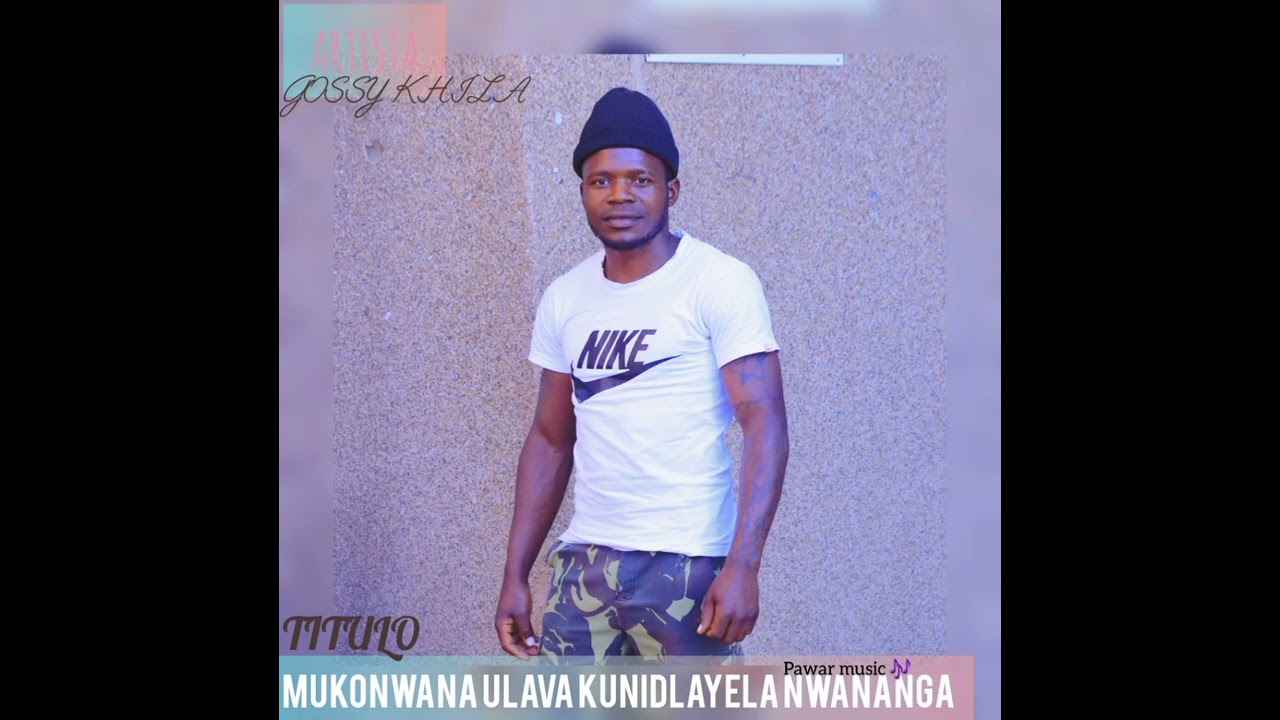 Gossy khila mukonwana ulava kunidlayela nwananga