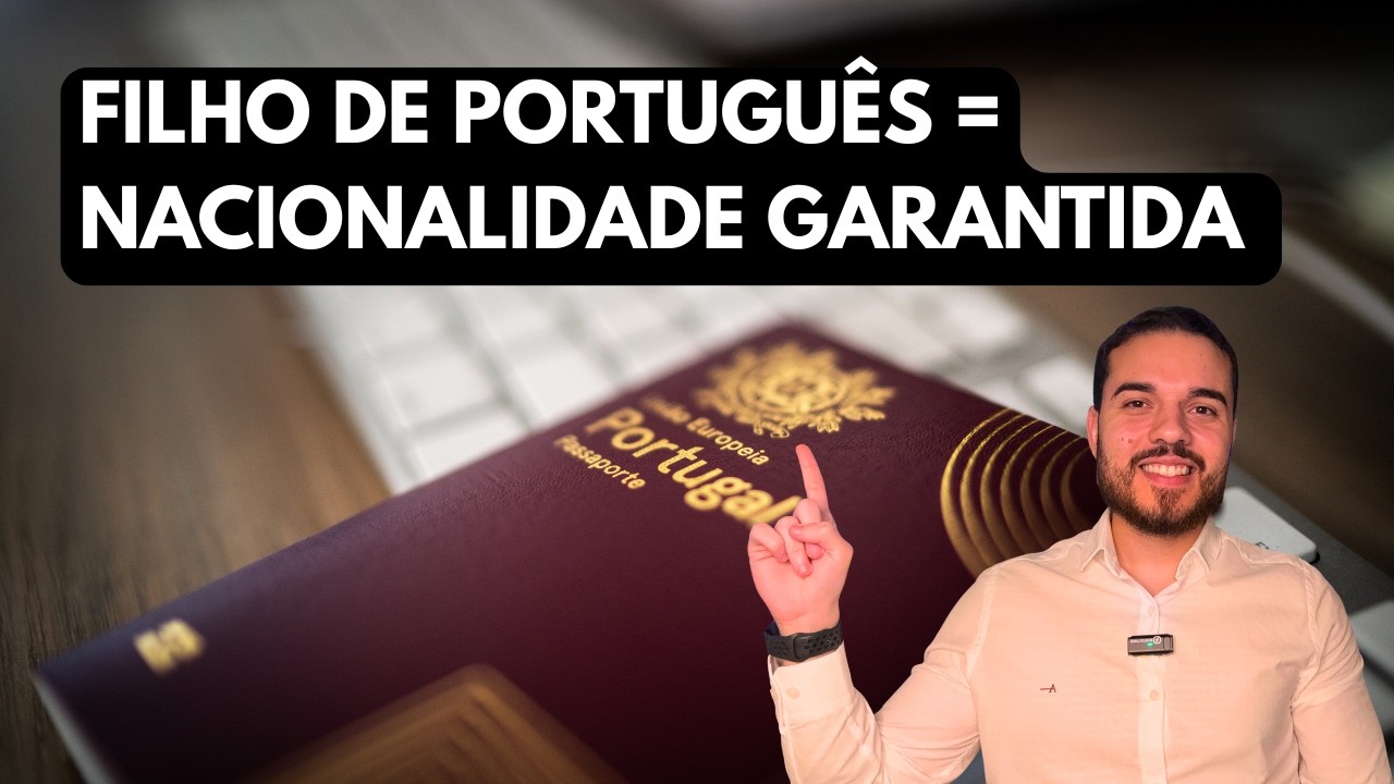 Cidadania Portuguesa para Filho de Português: Como Solicitar Passo a Passo - 2025