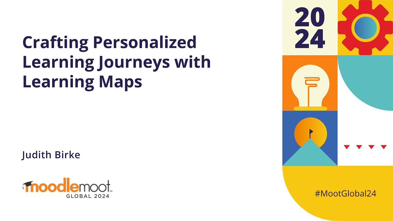 Crafting Personalized Learning Journeys with Learning Maps | MoodleMoot Global 2024