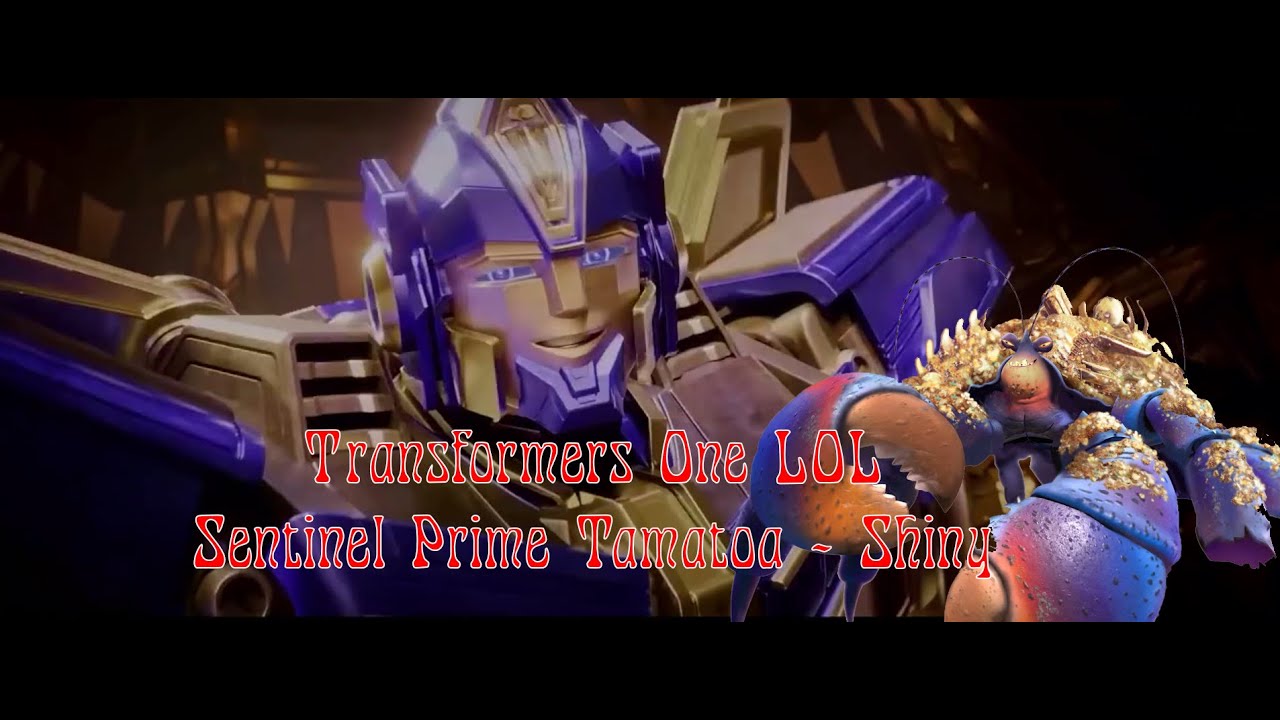Transformers One LOL Sentinel Prime and D-16 AMV  - Shiny