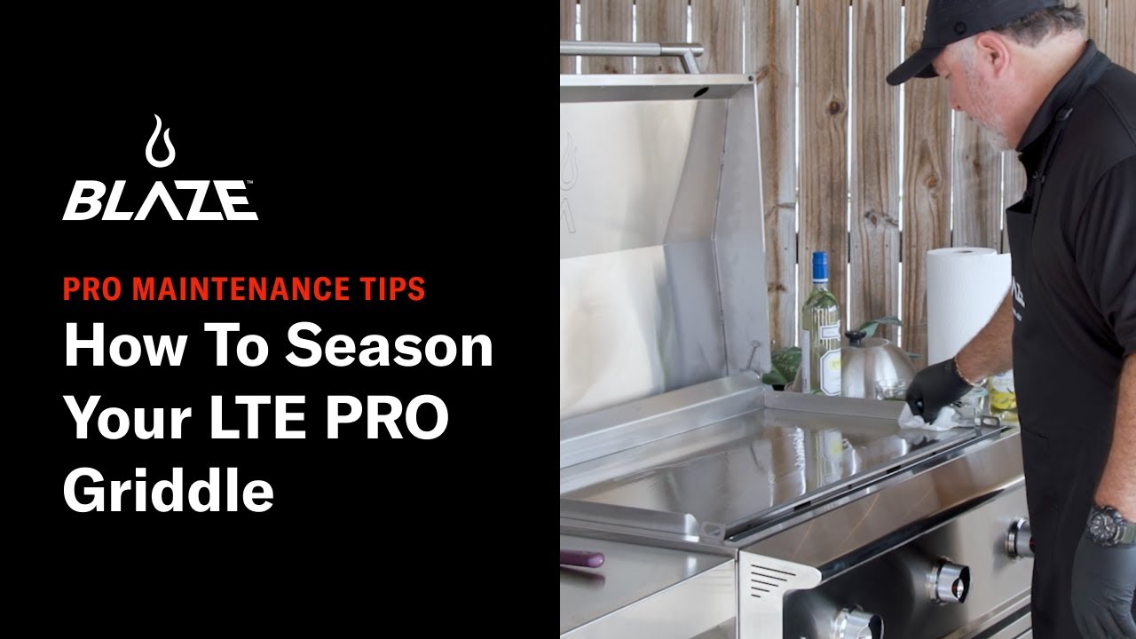 How To Season Your LTE PRO Griddle | Pro Maintenance Tips | Blaze