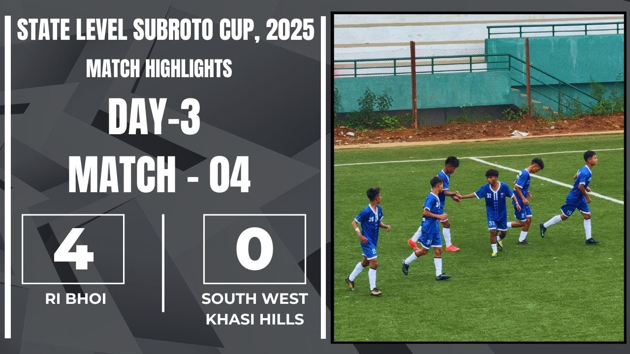 RI BHOI v/s SOUTH WEST KHASI HILLS - STATE LEVEL SUBROTO MUKHERJEE CUP 2025 #subrotocup