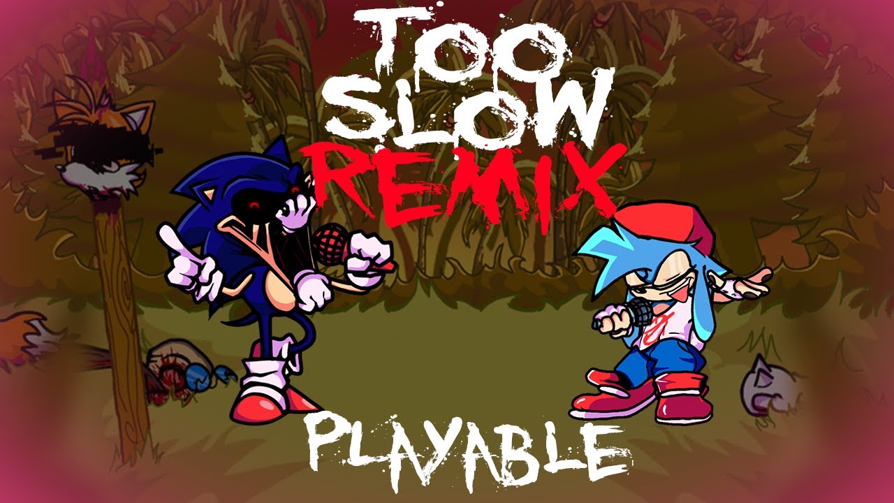 Too Slow [TB-Mix] (playable) | Vs. Sonic.exe Remix