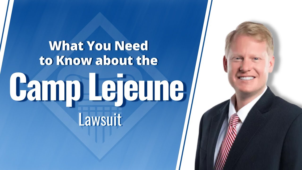 What You Need to Know about the Camp Lejeune Lawsuit