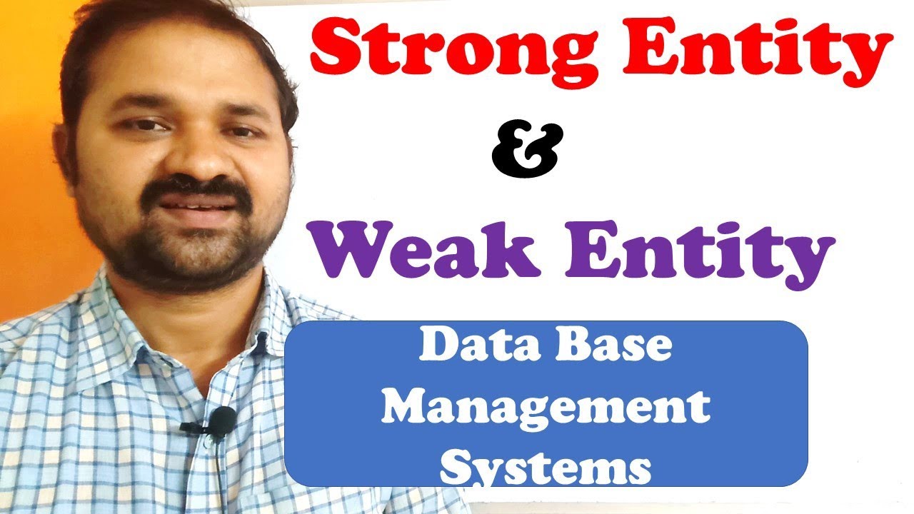 Strong Entity and Weak Entity in DBMS