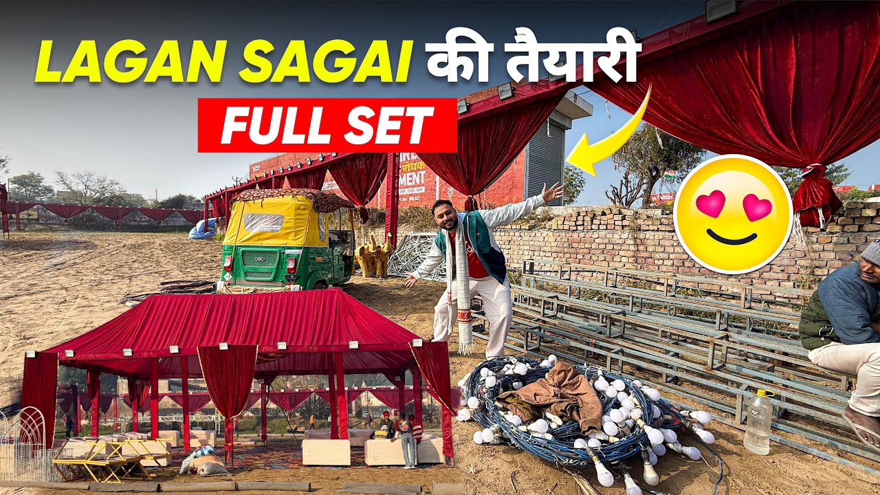 LAGAN SAGAI की तैयारी Full Set ❤️🥳