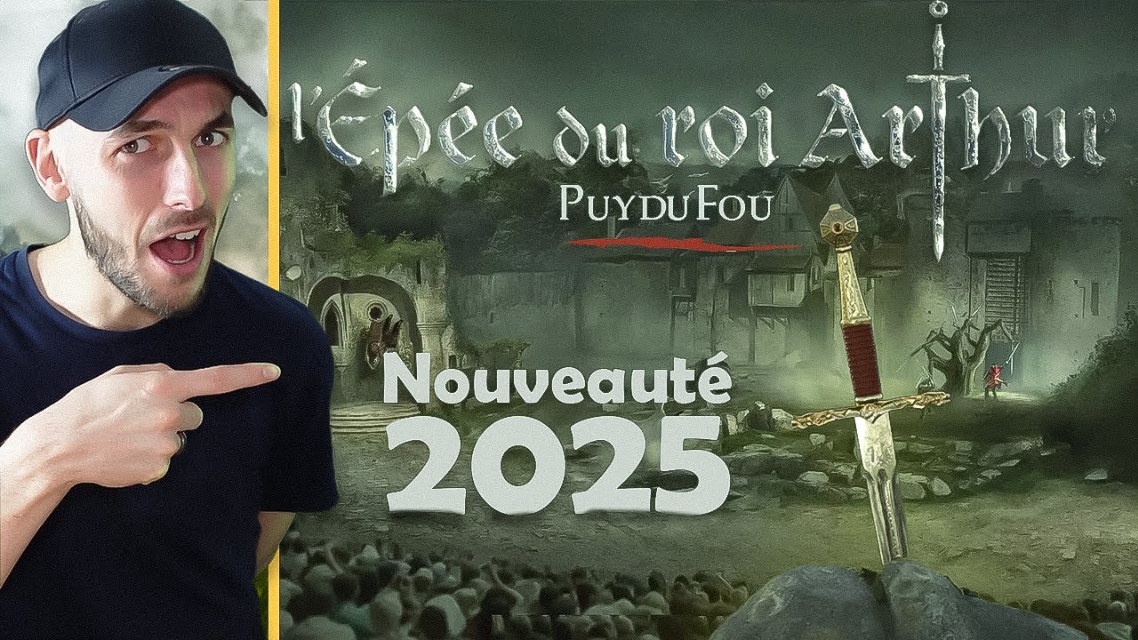 Le Nouveau Spectacle 2025 du Puy du Fou - L'Épée du Roi Arthur ⚔️