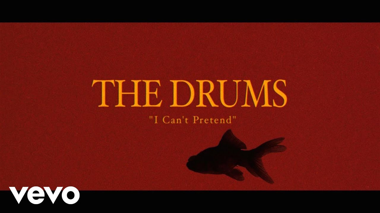 The Drums - I Can't Pretend