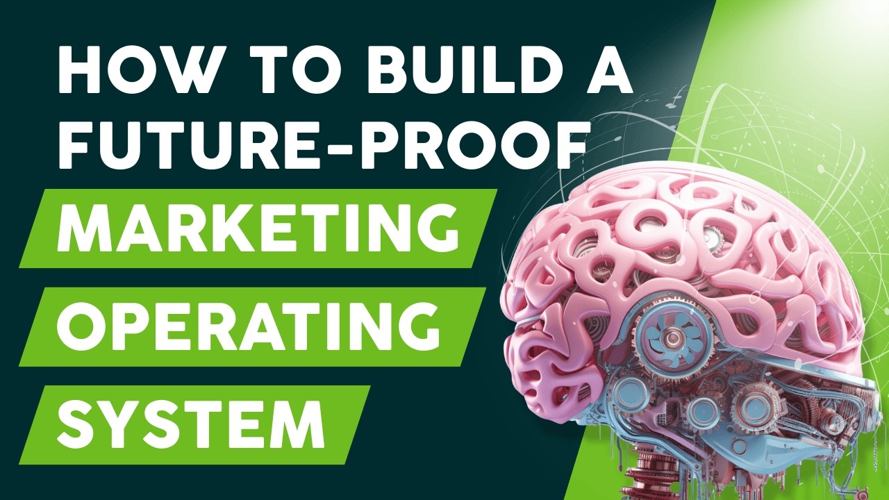 The Agile Marketing Edge Ep. 24: How to Build a Future-Proof Marketing Operating System