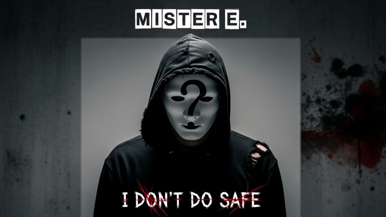 Mister E. - I Don't Do Safe (Official Audio)